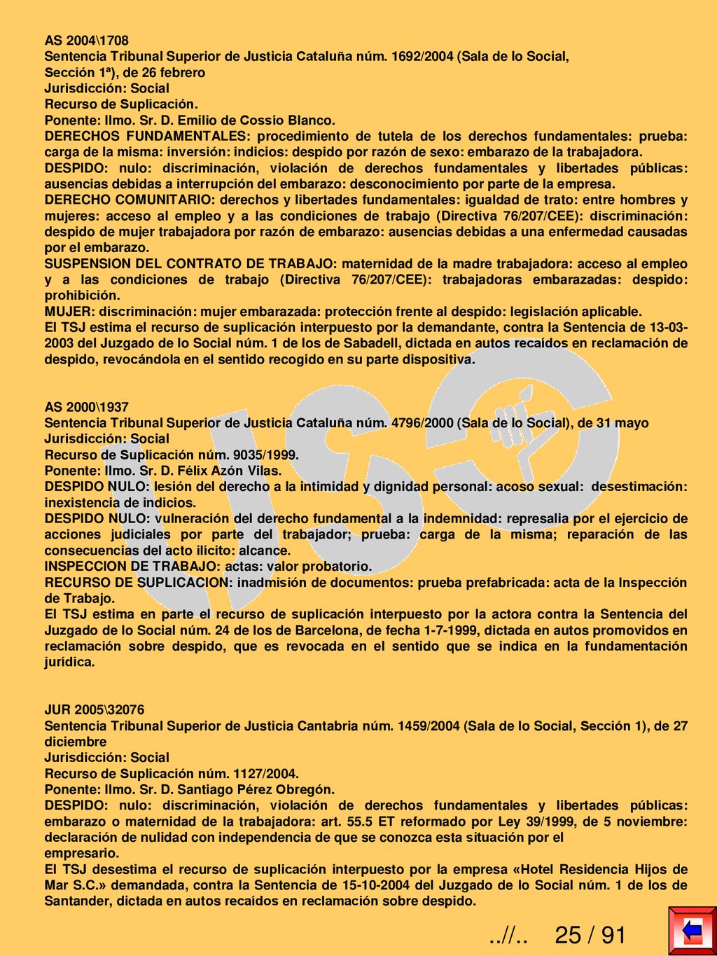 AS 2004\1708 Sentencia Tribunal Superior de Justicia Cataluña núm. 1692/2004 (Sala de lo Social, Sección 1ª), de 26 febrero.