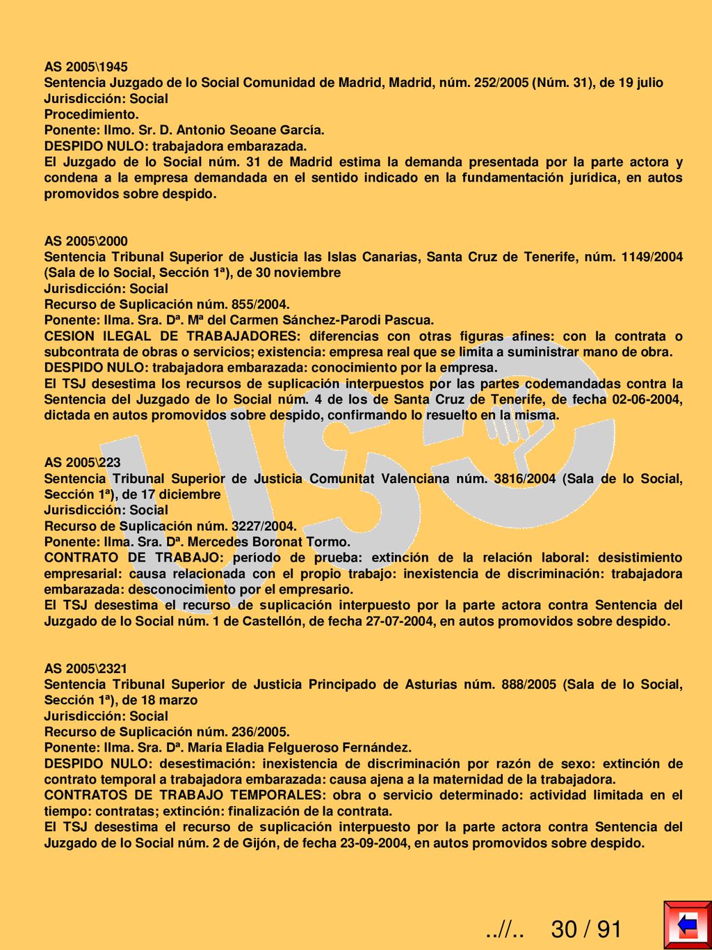 AS 2005\1945 Sentencia Juzgado de lo Social Comunidad de Madrid, Madrid, núm. 252/2005 (Núm. 31), de 19 julio.