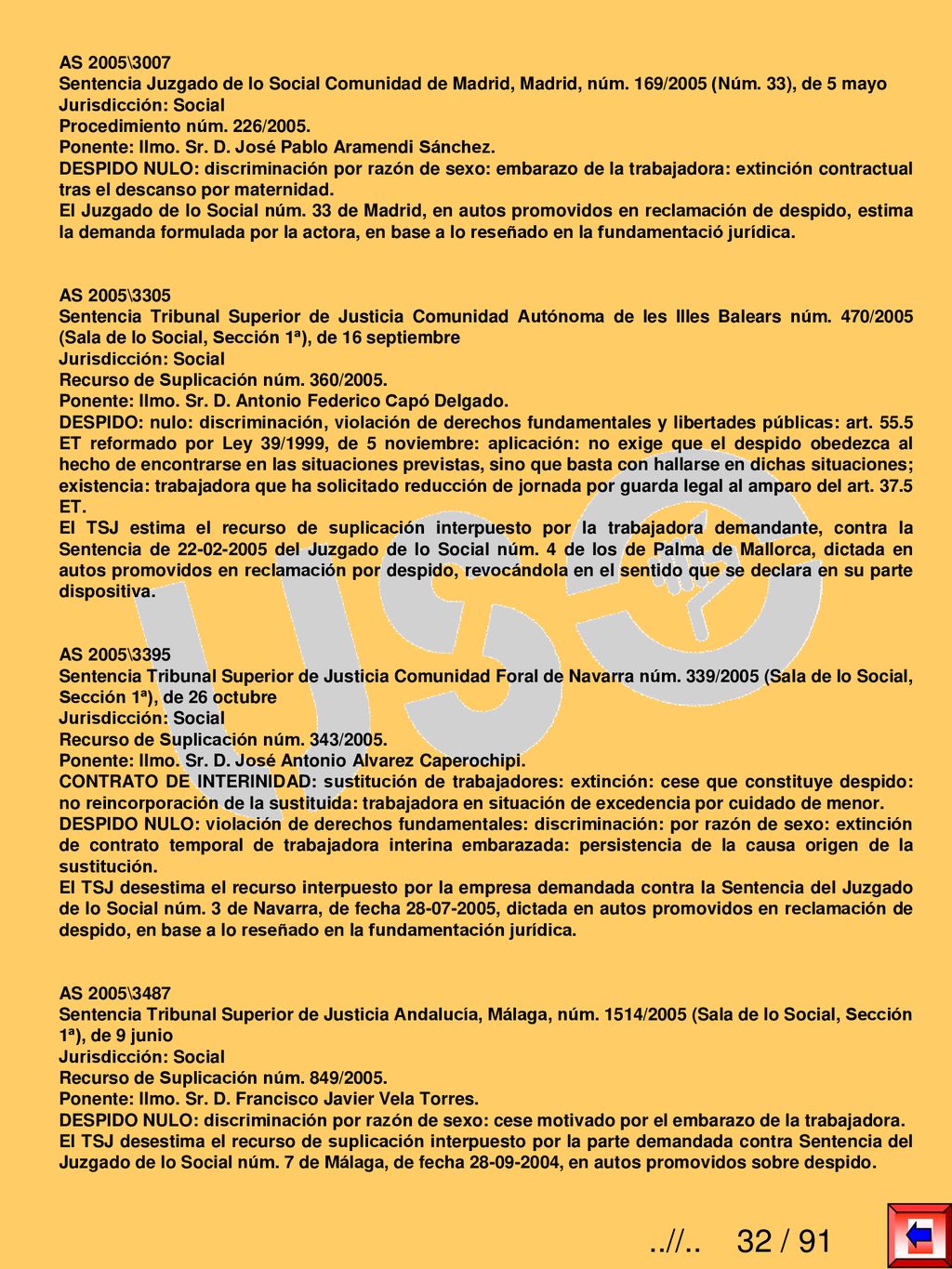 AS 2005\3007 Sentencia Juzgado de lo Social Comunidad de Madrid, Madrid, núm. 169/2005 (Núm. 33), de 5 mayo.