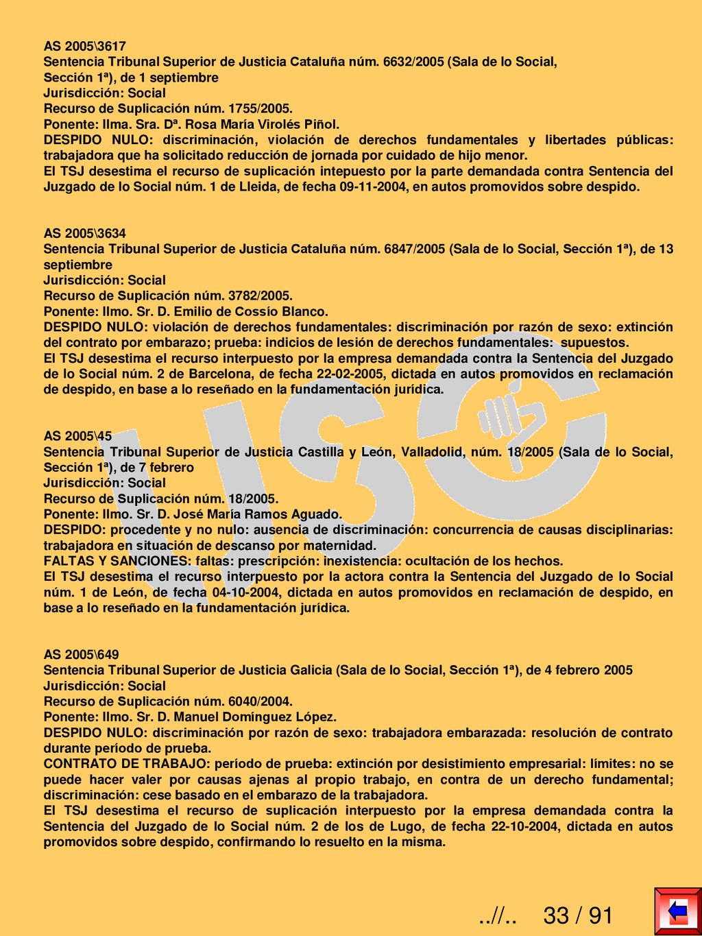 AS 2005\3617 Sentencia Tribunal Superior de Justicia Cataluña núm. 6632/2005 (Sala de lo Social, Sección 1ª), de 1 septiembre.