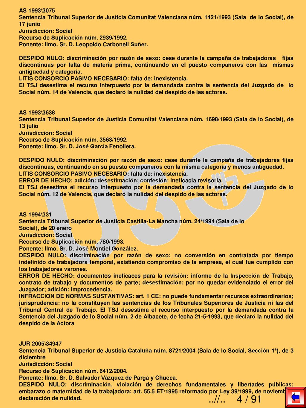AS 1993\3075 Sentencia Tribunal Superior de Justicia Comunitat Valenciana núm. 1421/1993 (Sala de lo Social), de 17 junio.