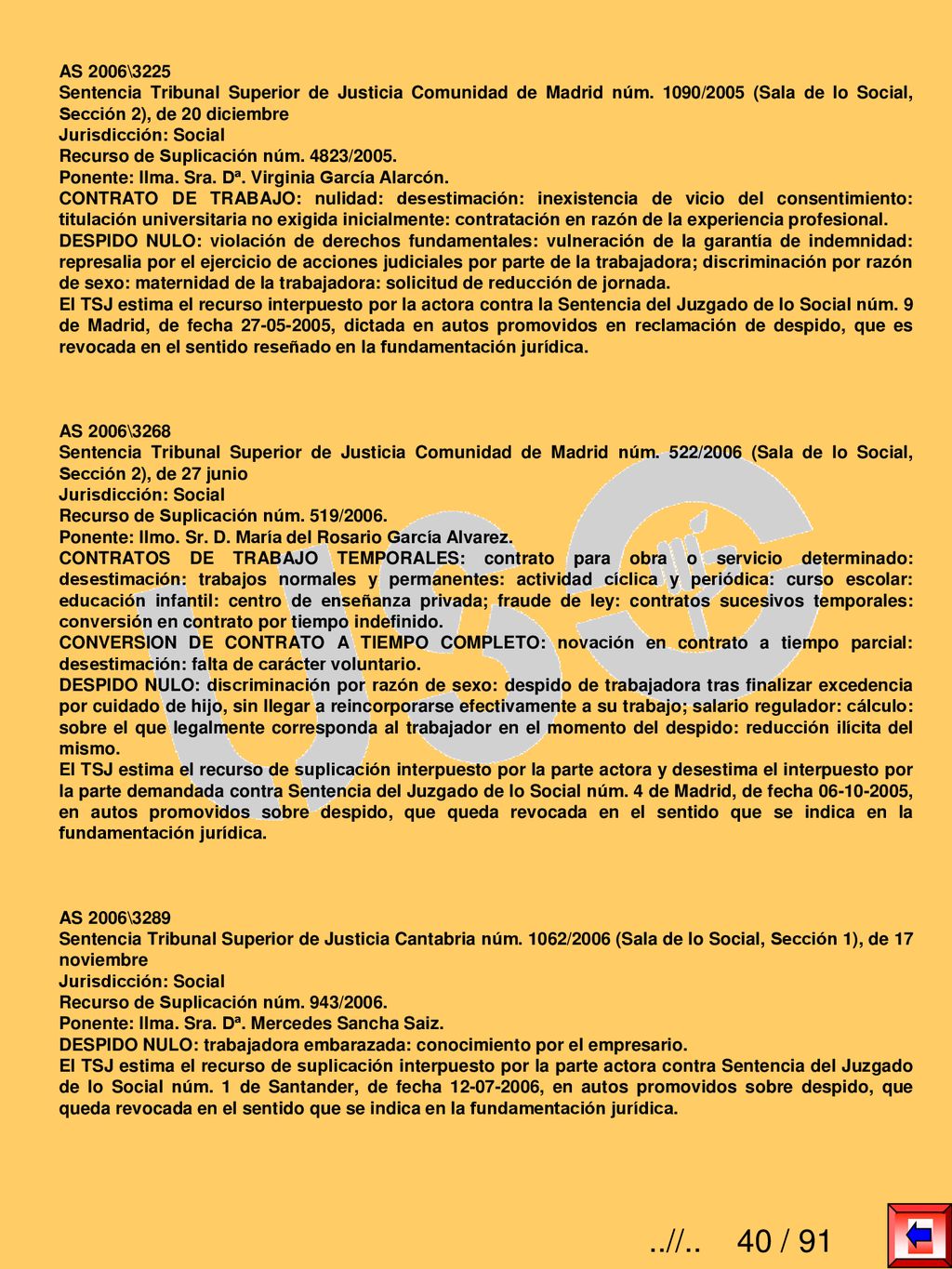 AS 2006\3225 Sentencia Tribunal Superior de Justicia Comunidad de Madrid núm. 1090/2005 (Sala de lo Social, Sección 2), de 20 diciembre.