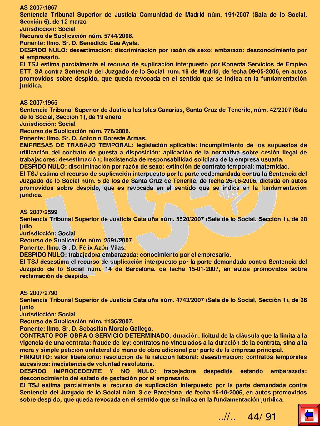 AS 2007\1867 Sentencia Tribunal Superior de Justicia Comunidad de Madrid núm. 191/2007 (Sala de lo Social, Sección 6), de 12 marzo.