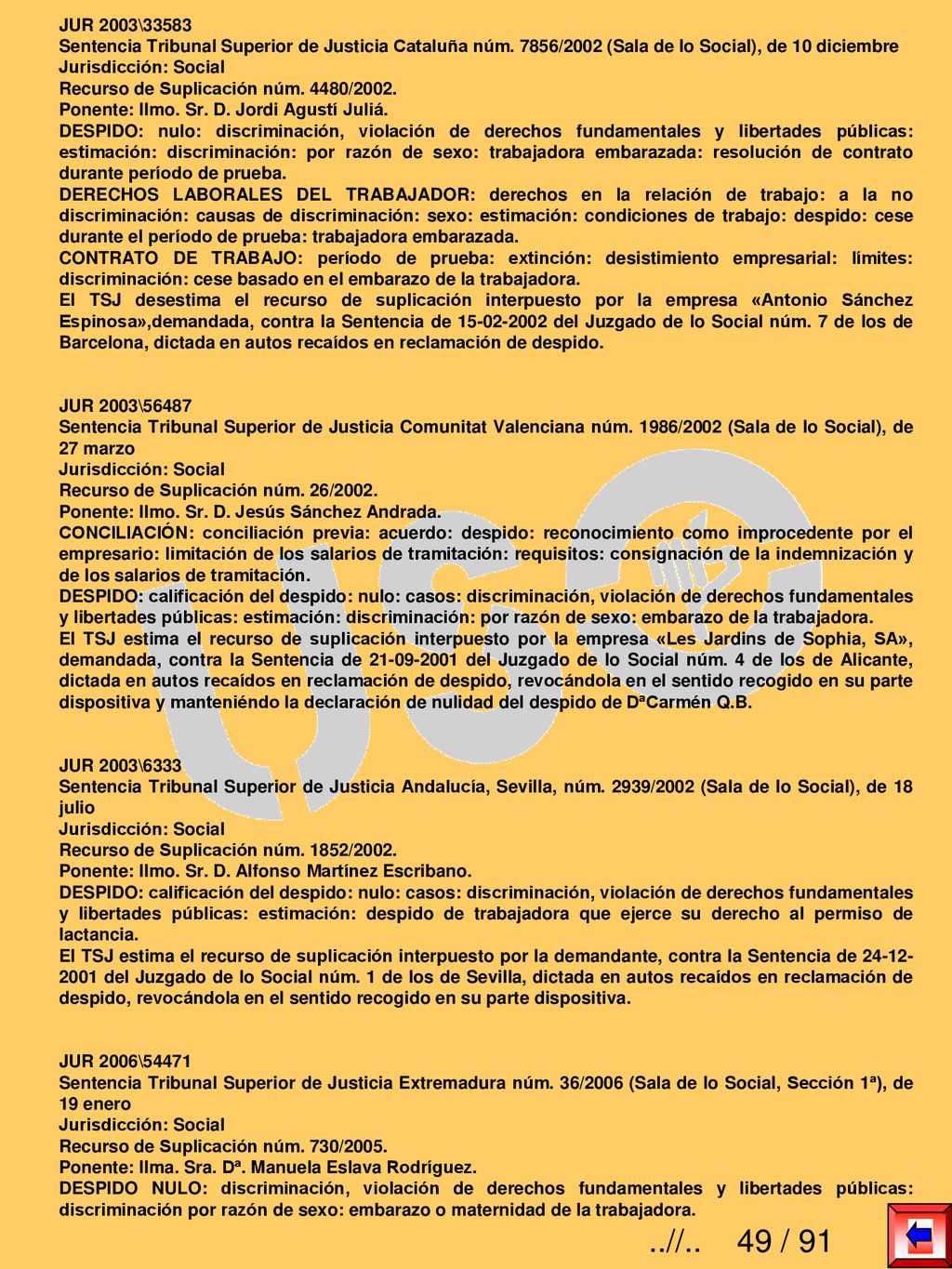 JUR 2003\33583 Sentencia Tribunal Superior de Justicia Cataluña núm. 7856/2002 (Sala de lo Social), de 10 diciembre.