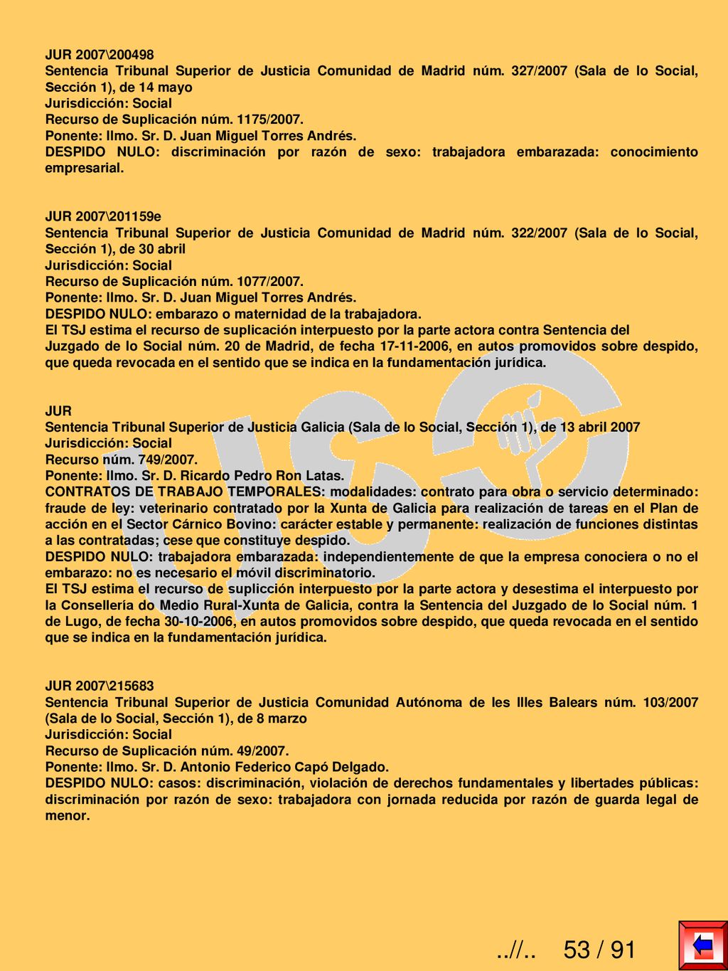 JUR 2007\ Sentencia Tribunal Superior de Justicia Comunidad de Madrid núm. 327/2007 (Sala de lo Social, Sección 1), de 14 mayo.