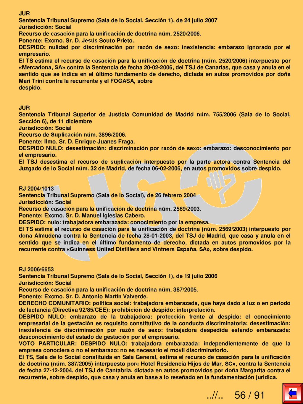 JUR Sentencia Tribunal Supremo (Sala de lo Social, Sección 1), de 24 julio Jurisdicción: Social.