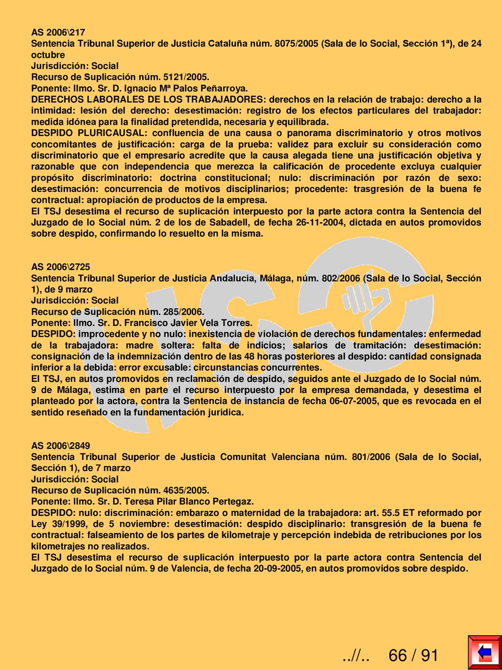 AS 2006\217 Sentencia Tribunal Superior de Justicia Cataluña núm. 8075/2005 (Sala de lo Social, Sección 1ª), de 24 octubre.