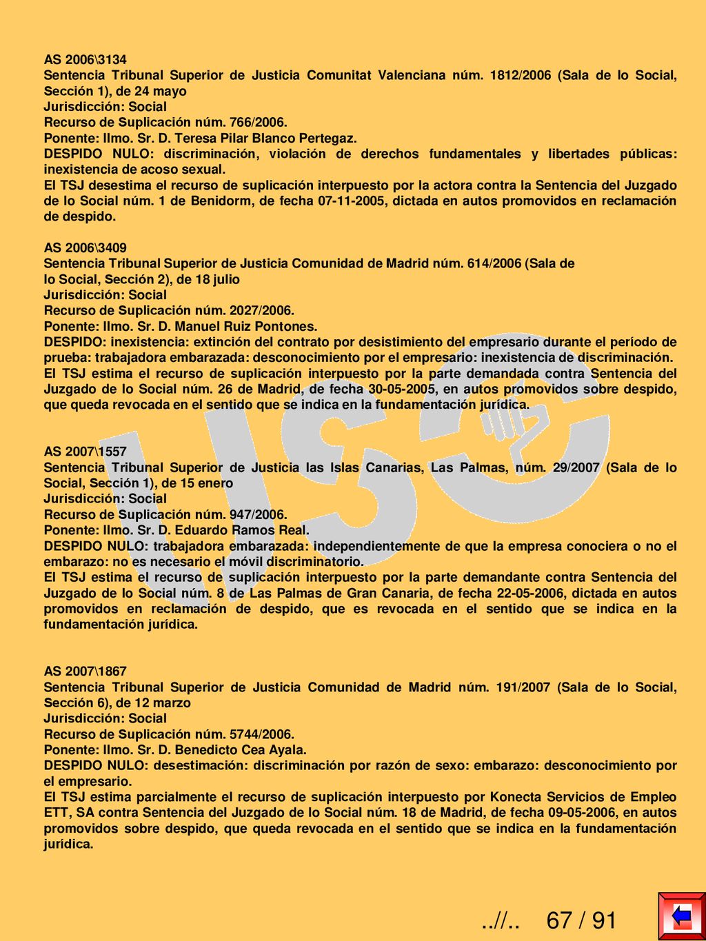 AS 2006\3134 Sentencia Tribunal Superior de Justicia Comunitat Valenciana núm. 1812/2006 (Sala de lo Social, Sección 1), de 24 mayo.