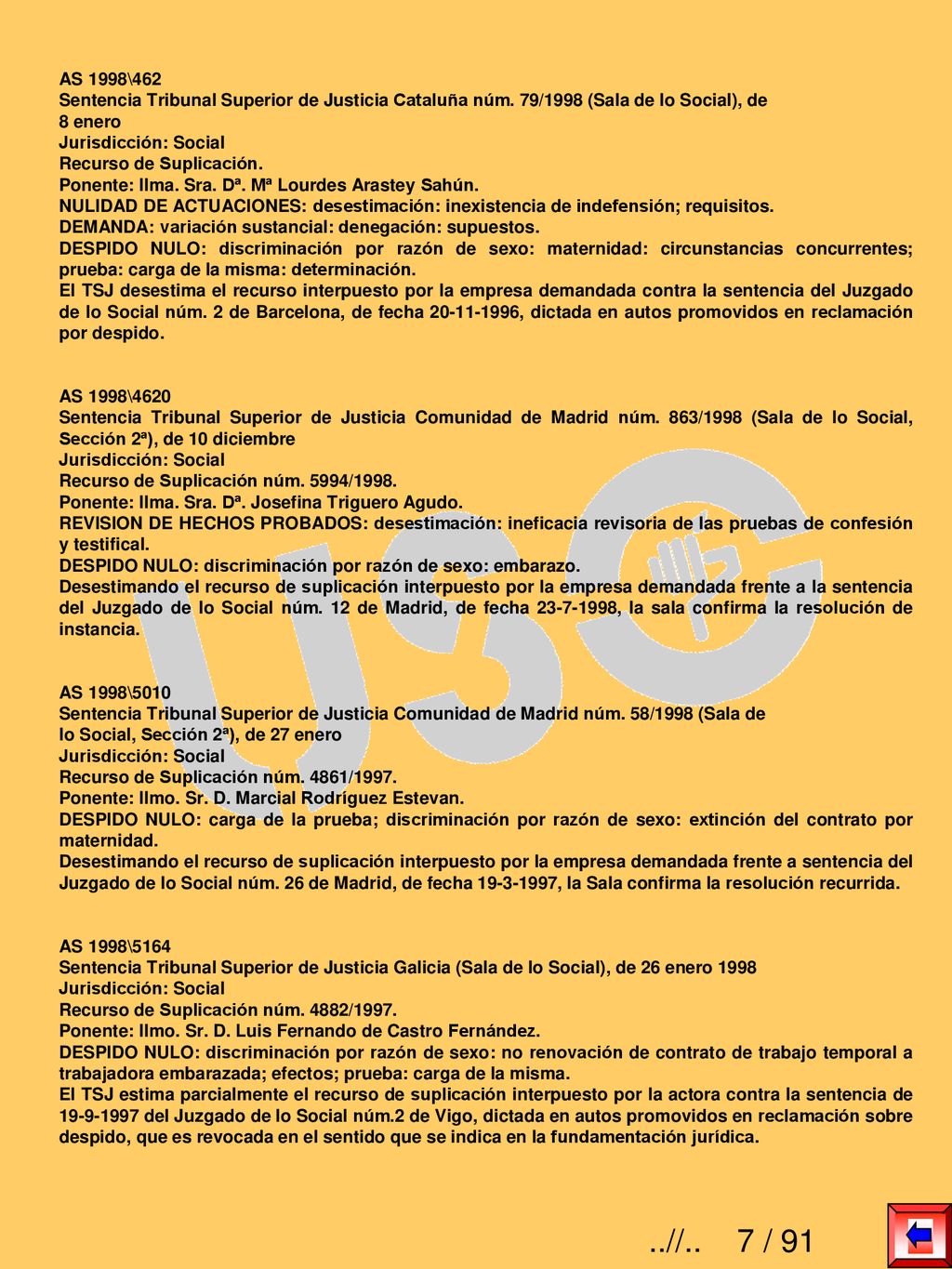 AS 1998\462 Sentencia Tribunal Superior de Justicia Cataluña núm. 79/1998 (Sala de lo Social), de. 8 enero.