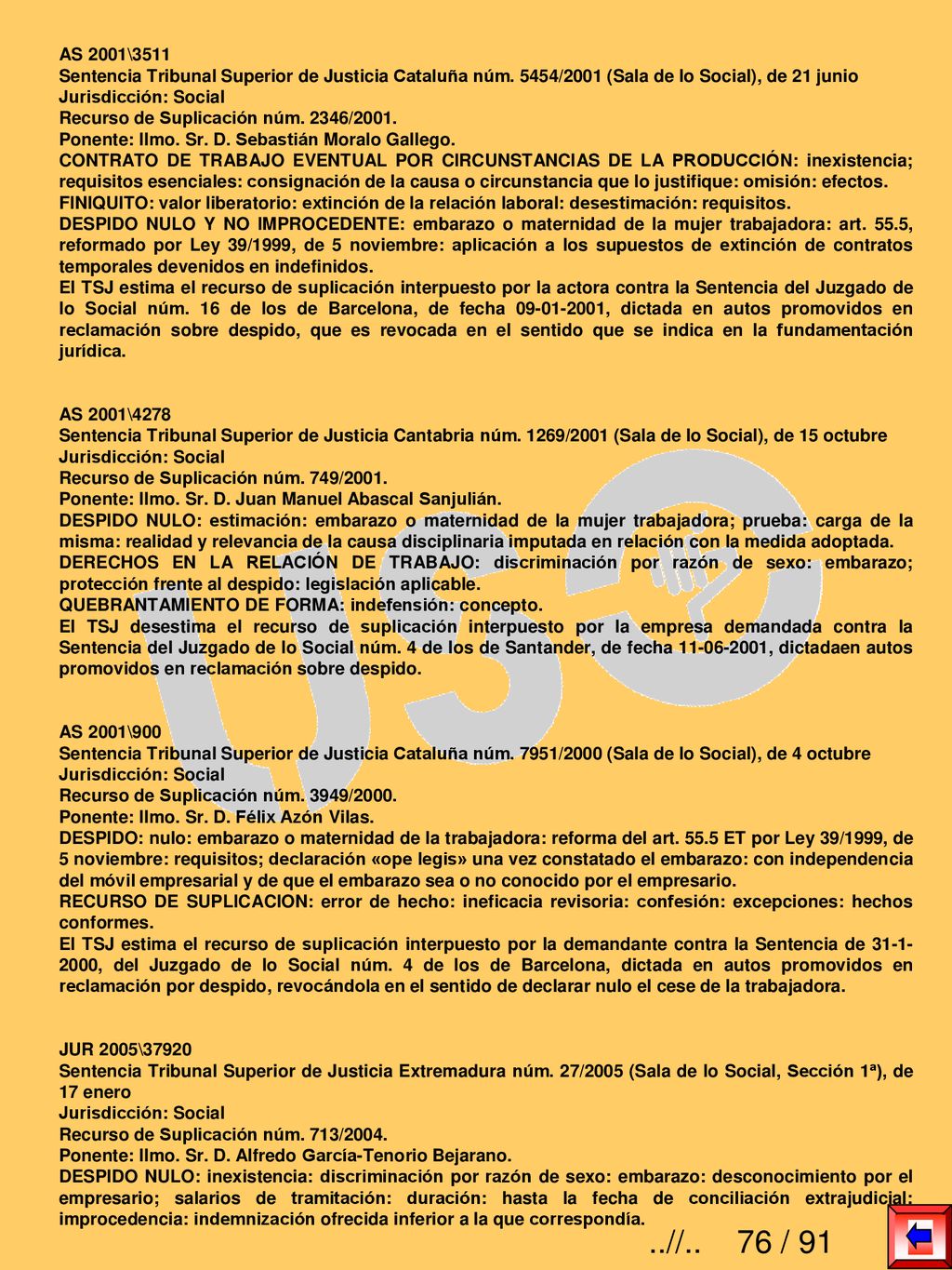 AS 2001\3511 Sentencia Tribunal Superior de Justicia Cataluña núm. 5454/2001 (Sala de lo Social), de 21 junio.