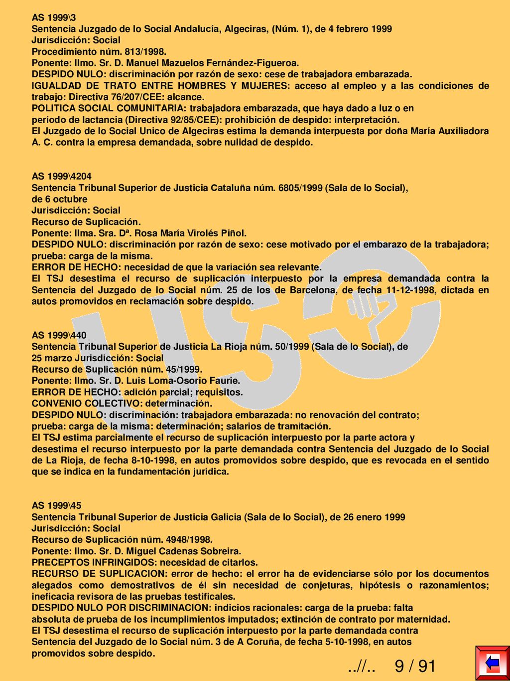 AS 1999\3 Sentencia Juzgado de lo Social Andalucía, Algeciras, (Núm. 1), de 4 febrero Jurisdicción: Social.