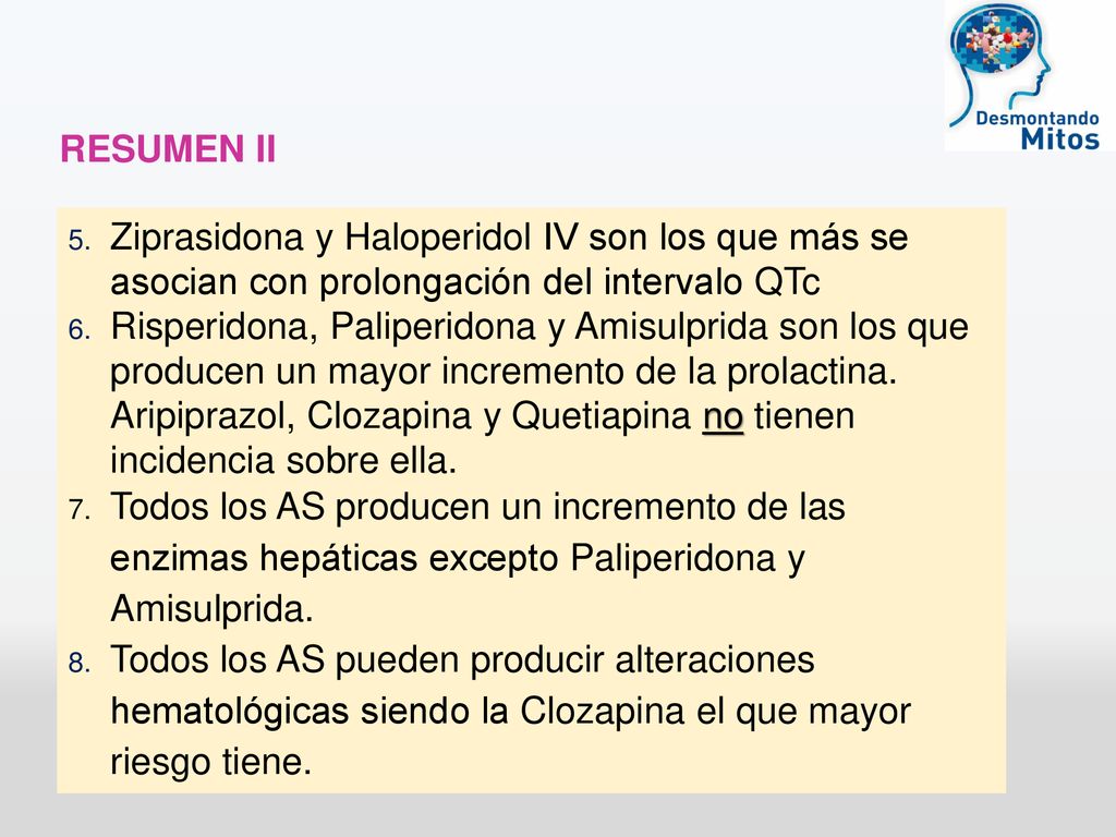 RESUMEN II Ziprasidona y Haloperidol IV son los que más se asocian con prolongación del intervalo QTc.