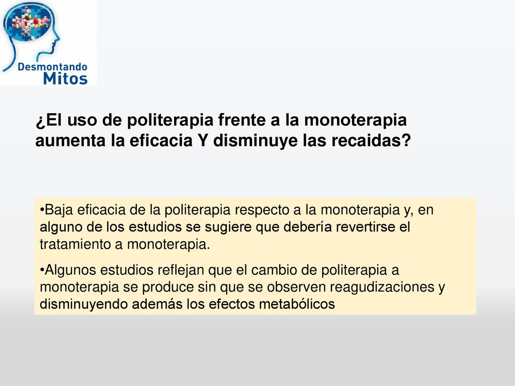 ¿El uso de politerapia frente a la monoterapia aumenta la eficacia Y disminuye las recaidas