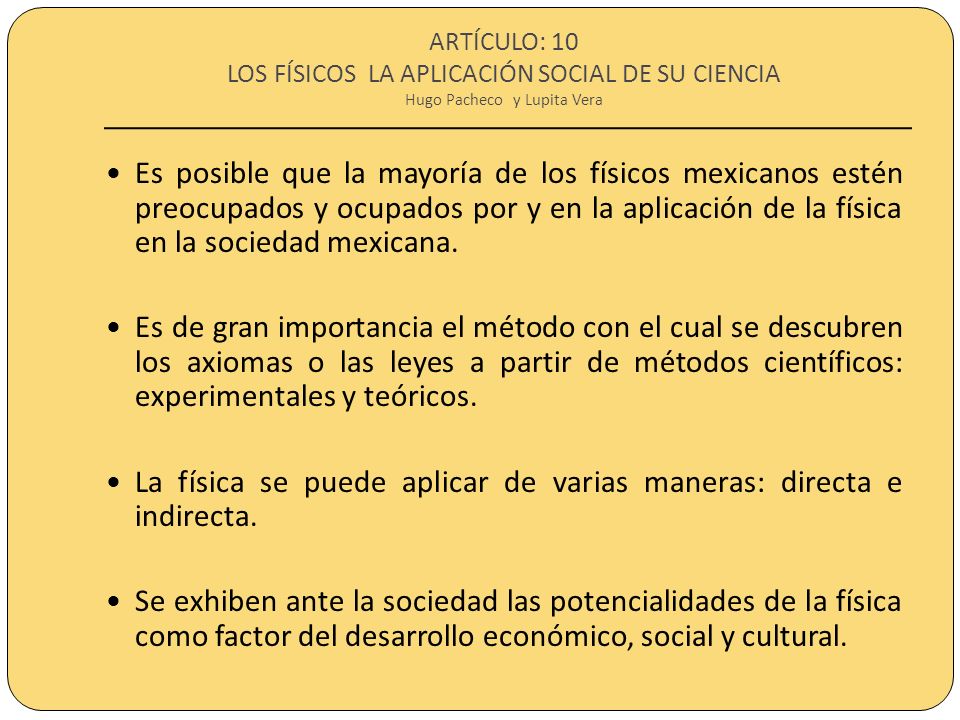 ARTÍCULO: 10 LOS FÍSICOS LA APLICACIÓN SOCIAL DE SU CIENCIA Hugo Pacheco y Lupita Vera