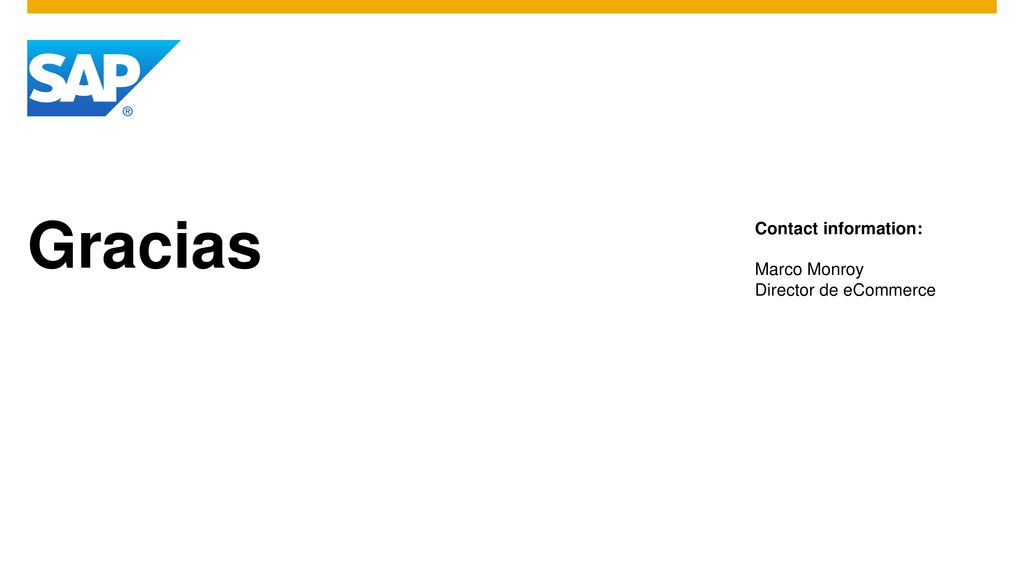 Gracias Contact information: Marco Monroy Director de eCommerce