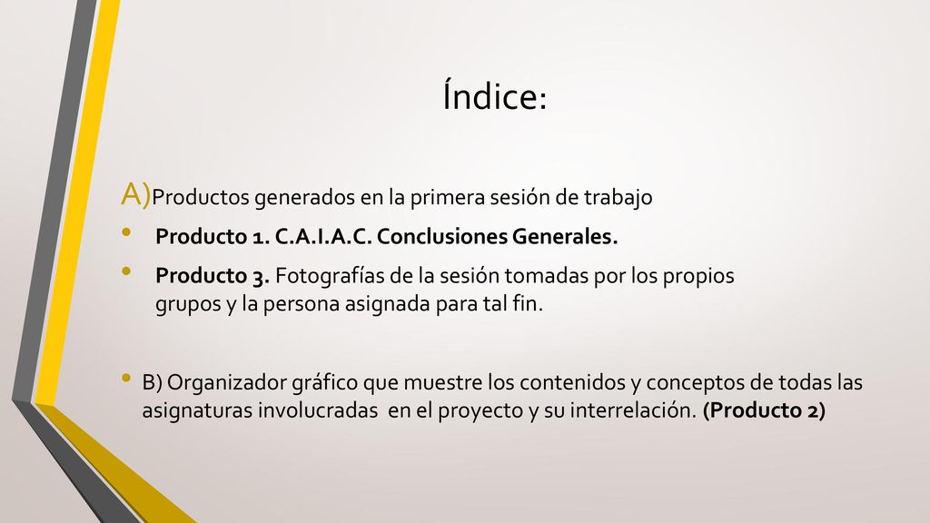 Índice: Productos generados en la primera sesión de trabajo