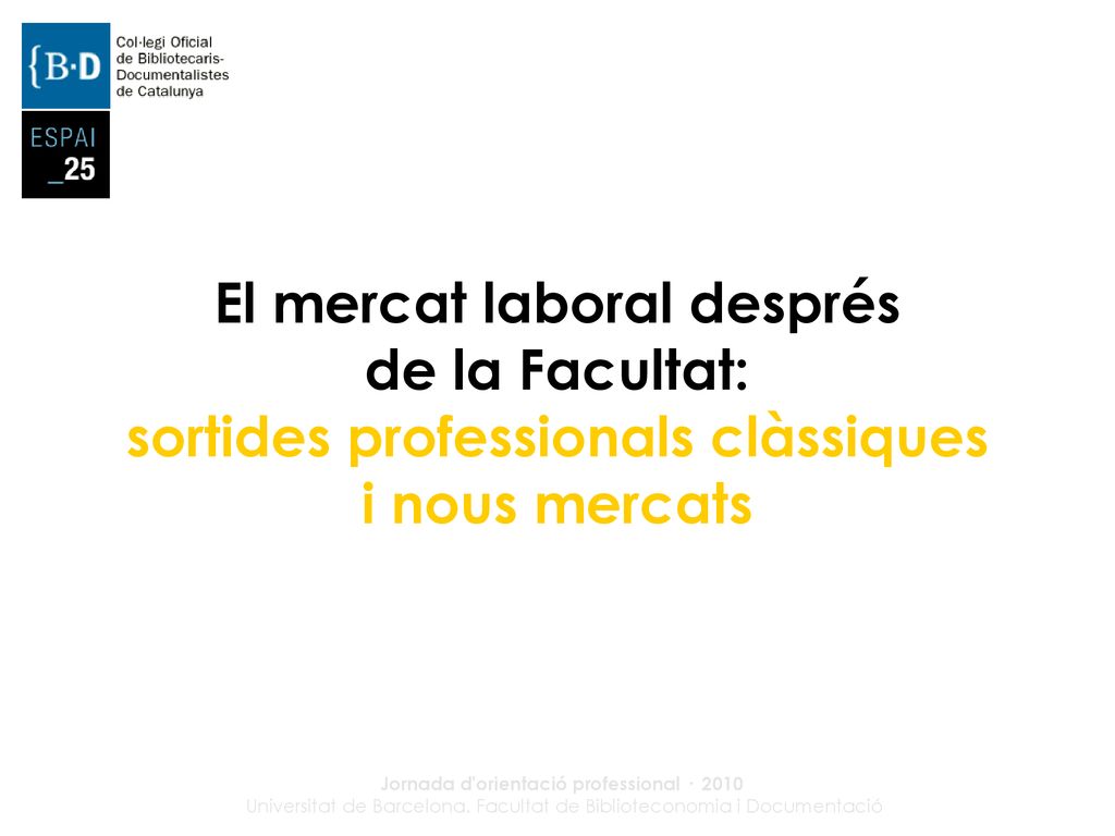 El mercat laboral després de la Facultat: sortides professionals clàssiques i nous mercats