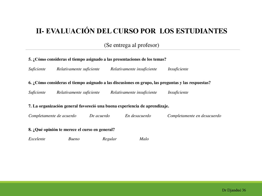 II- EVALUACIÓN DEL CURSO POR LOS ESTUDIANTES (Se entrega al profesor)