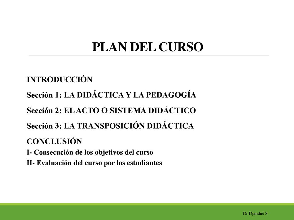 PLAN DEL CURSO INTRODUCCIÓN Sección 1: LA DIDÁCTICA Y LA PEDAGOGÍA