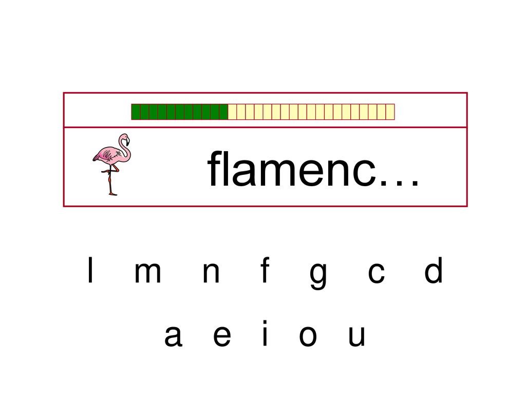flamenc… l m n f g c d a e i o u
