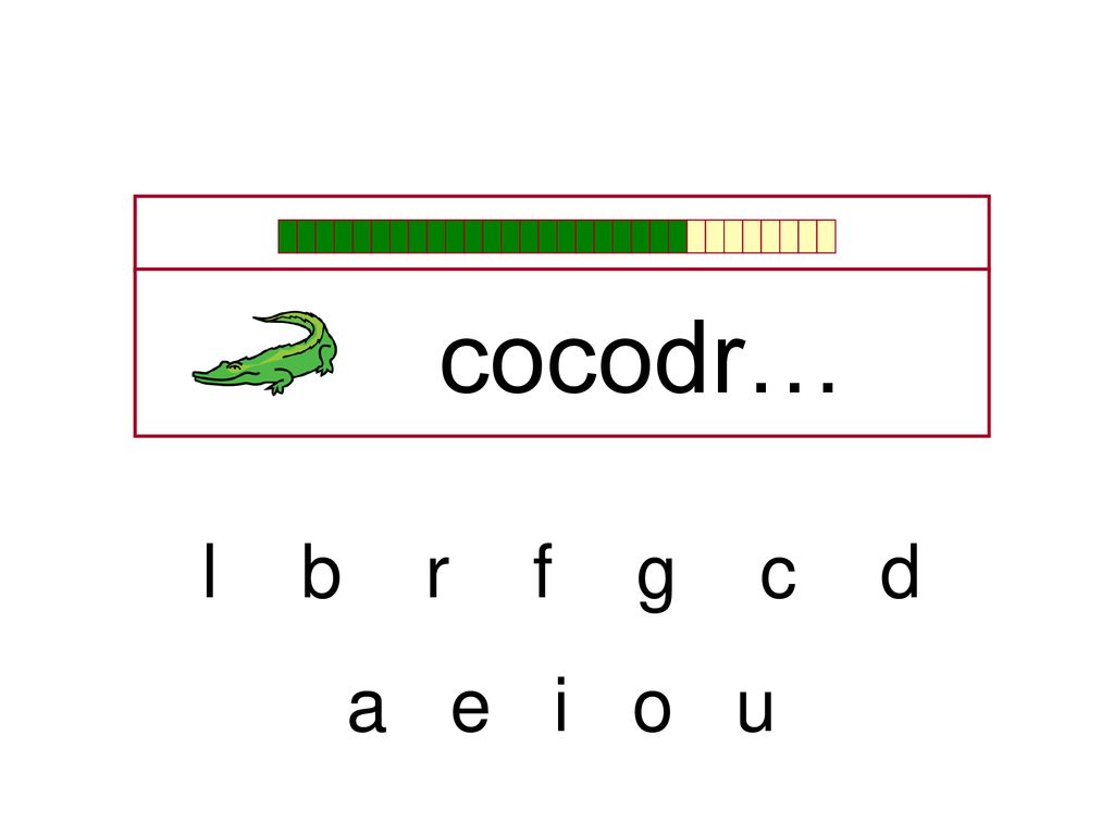 cocodr… l b r f g c d a e i o u