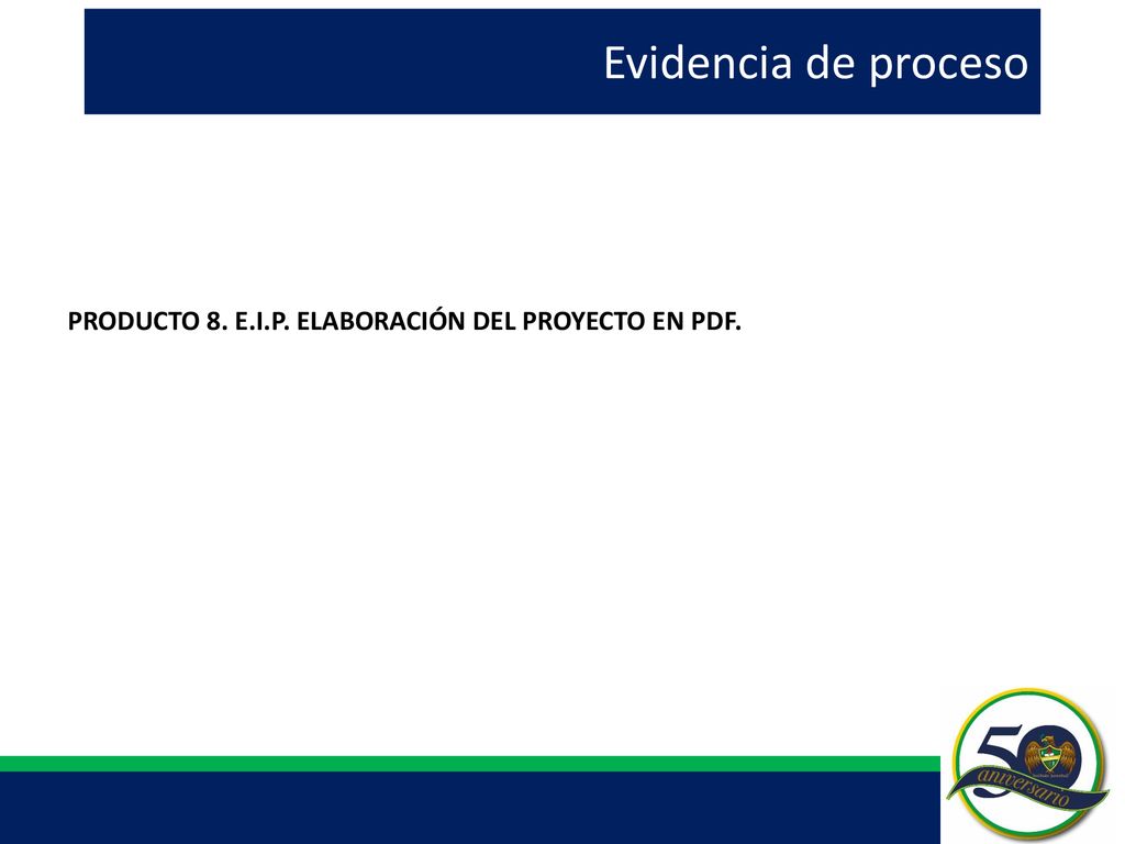 Evidencia de proceso PRODUCTO 8. E.I.P. ELABORACIÓN DEL PROYECTO EN PDF.