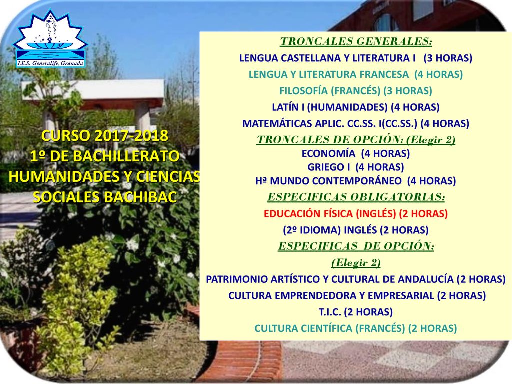 TRONCALES GENERALES: LENGUA CASTELLANA Y LITERATURA I (3 HORAS) LENGUA Y LITERATURA FRANCESA (4 HORAS)