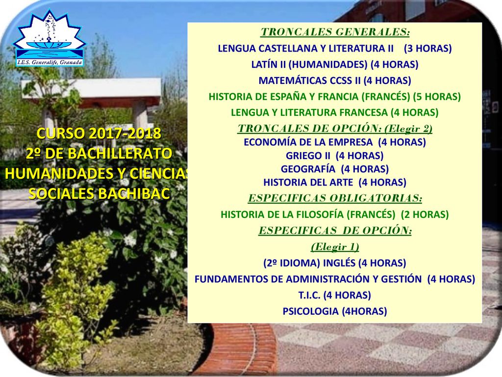 TRONCALES GENERALES: LENGUA CASTELLANA Y LITERATURA II (3 HORAS) LATÍN II (HUMANIDADES) (4 HORAS)