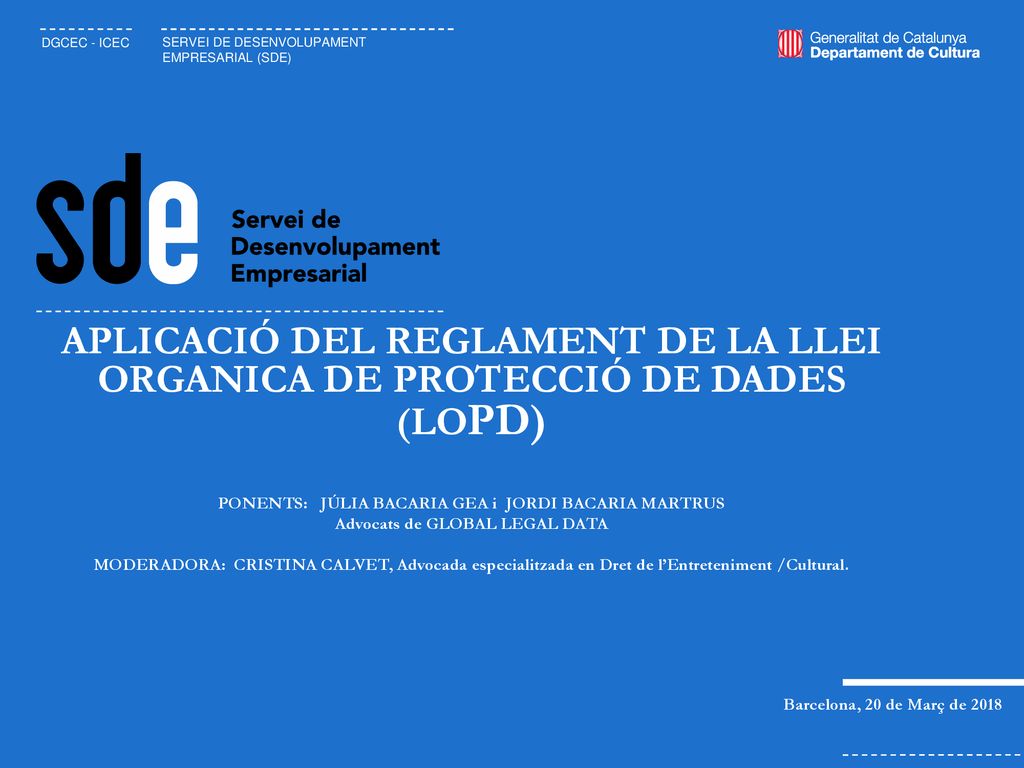 APLICACIÓ DEL REGLAMENT DE LA LLEI ORGANICA DE PROTECCIÓ DE DADES (LOPD)