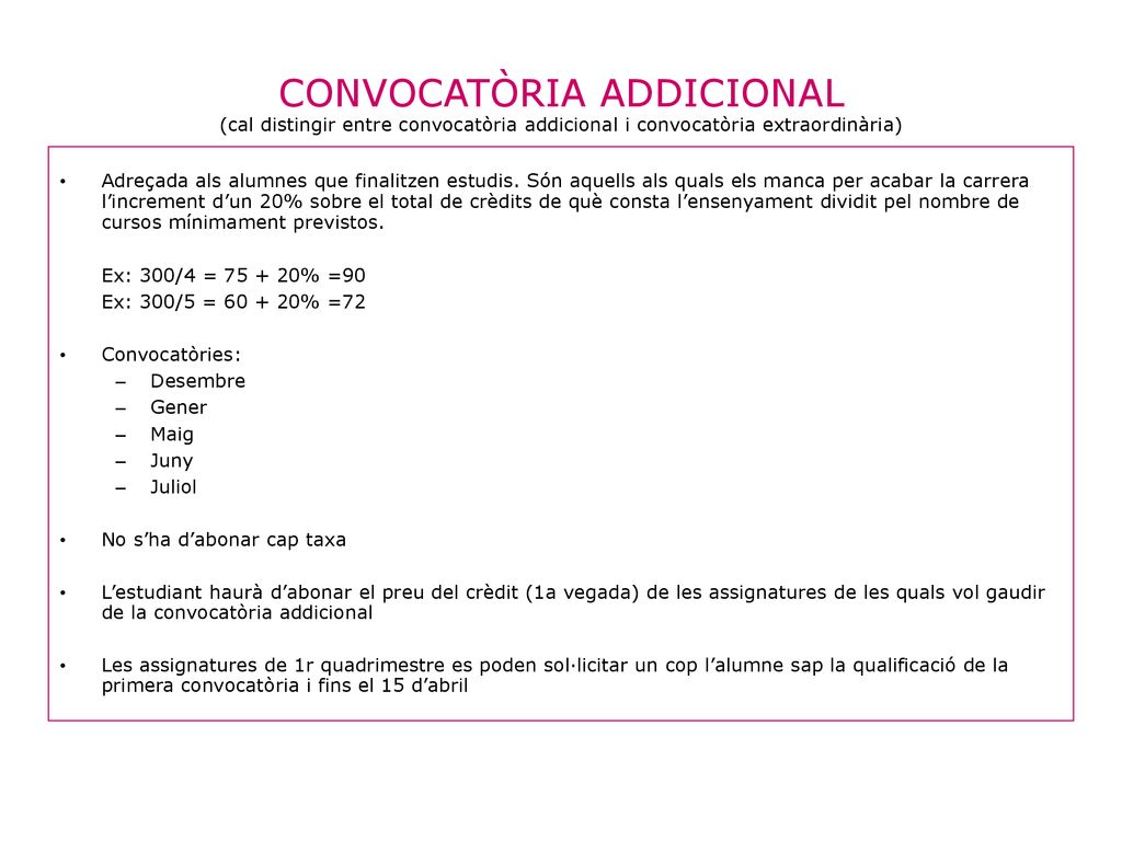 CONVOCATÒRIA ADDICIONAL (cal distingir entre convocatòria addicional i convocatòria extraordinària)