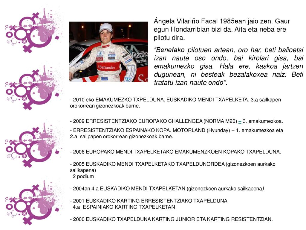 Ángela Vilariño Facal 1985ean jaio zen. Gaur egun Hondarribian bizi da