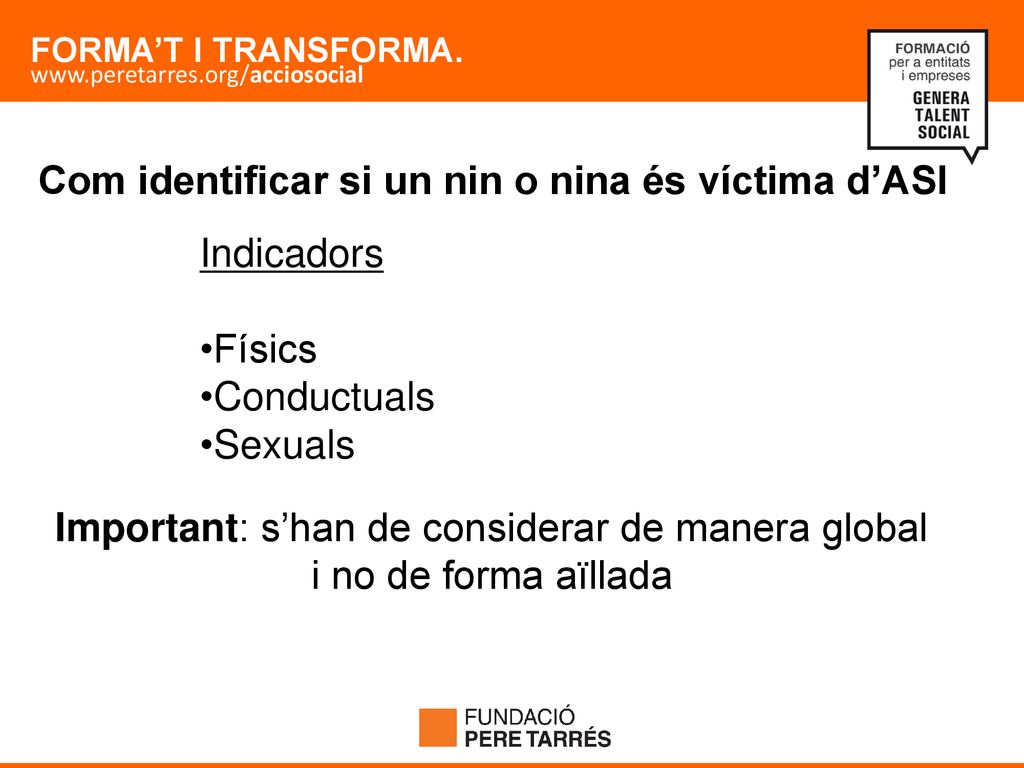Important: s’han de considerar de manera global i no de forma aïllada