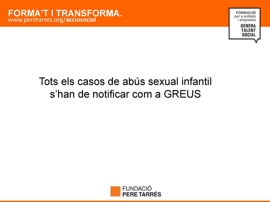 Tots els casos de abús sexual infantil s’han de notificar com a GREUS