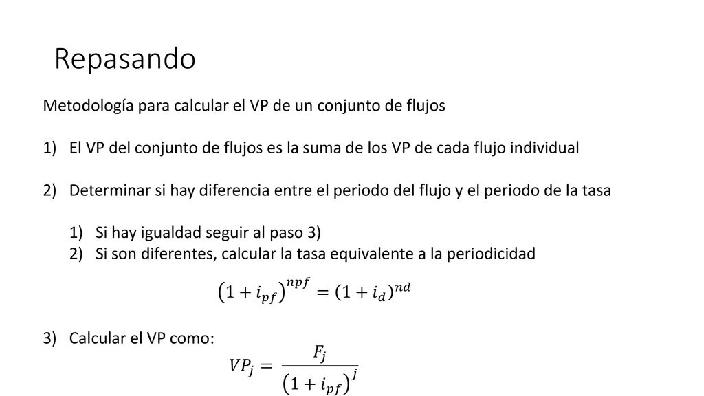 Repasando Metodología para calcular el VP de un conjunto de flujos