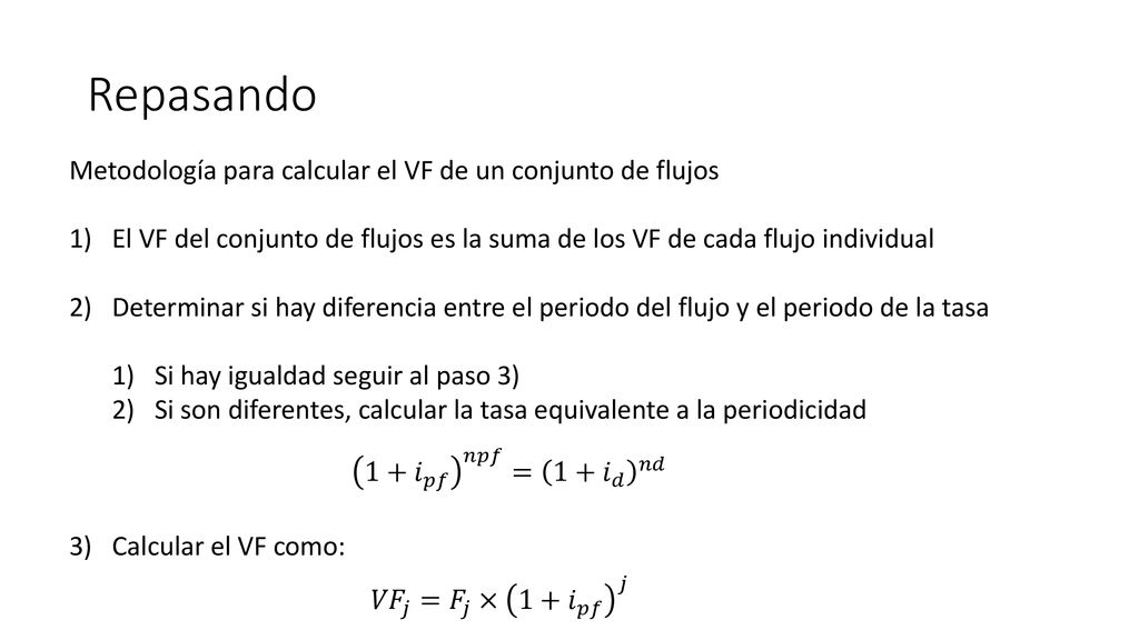 Repasando Metodología para calcular el VF de un conjunto de flujos