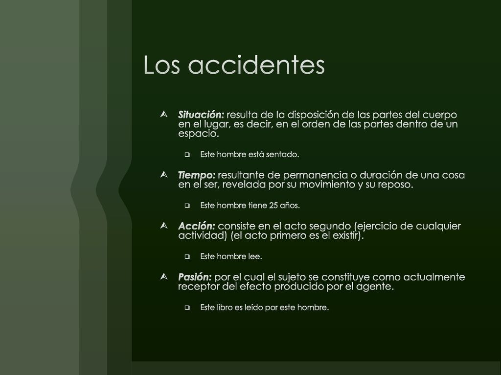 Los accidentes Situación: resulta de la disposición de las partes del cuerpo en el lugar, es decir, en el orden de las partes dentro de un espacio.