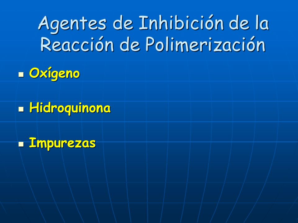 Agentes de Inhibición de la Reacción de Polimerización