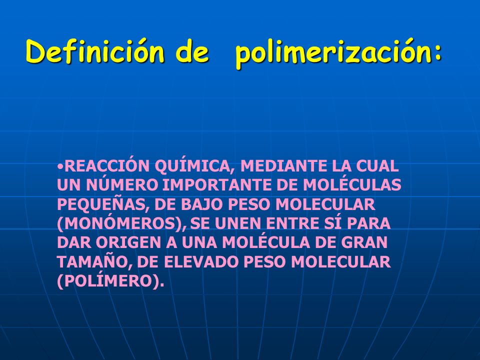 Definición de polimerización: