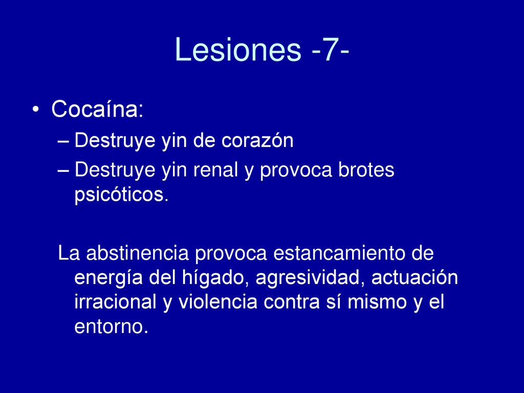 Lesiones -7- Cocaína: Destruye yin de corazón