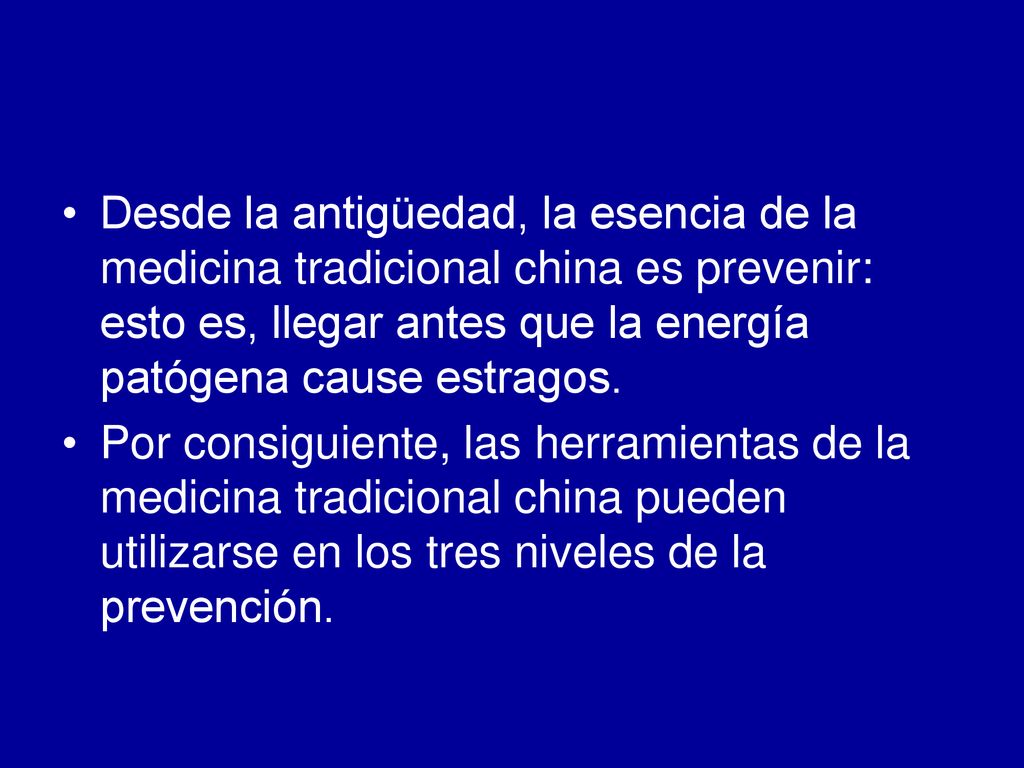 Desde la antigüedad, la esencia de la medicina tradicional china es prevenir: esto es, llegar antes que la energía patógena cause estragos.