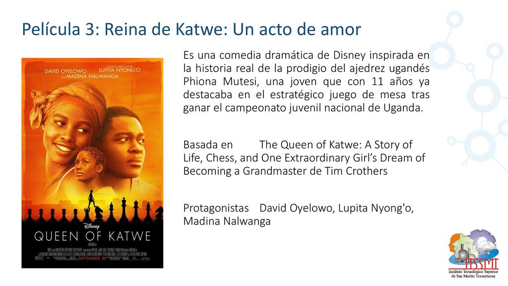 Película 3: Reina de Katwe: Un acto de amor