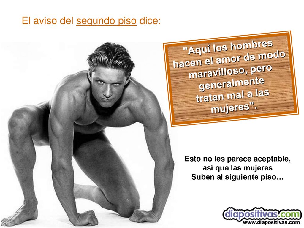 Aquí los hombres hacen el amor de modo maravilloso, pero generalmente