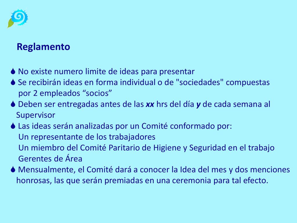 Reglamento  No existe numero limite de ideas para presentar