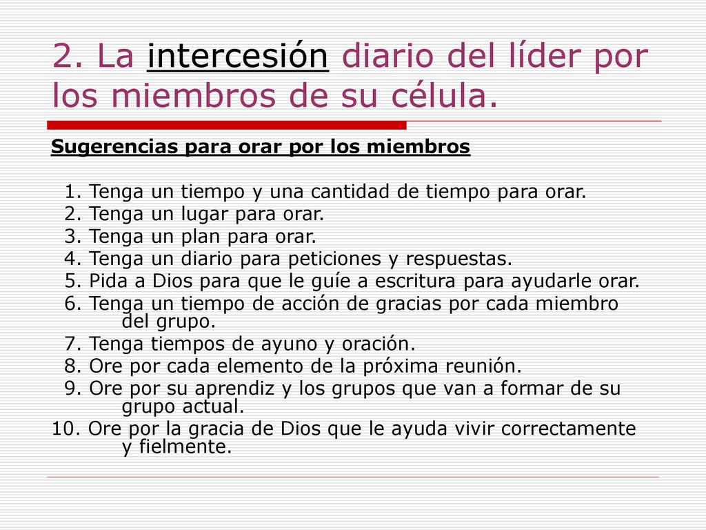 2. La intercesión diario del líder por los miembros de su célula.