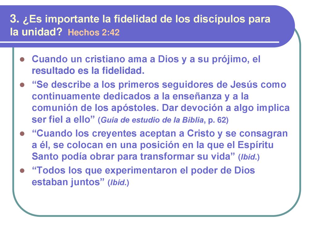 3. ¿Es importante la fidelidad de los discípulos para la unidad
