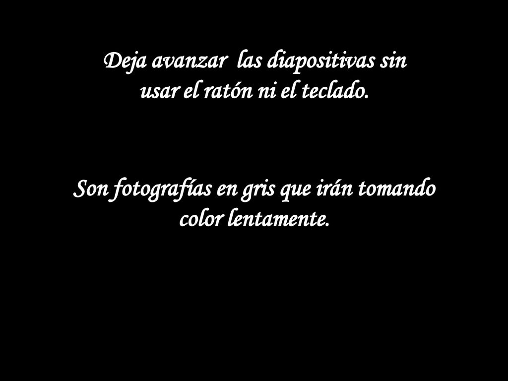 Deja avanzar las diapositivas sin usar el ratón ni el teclado.