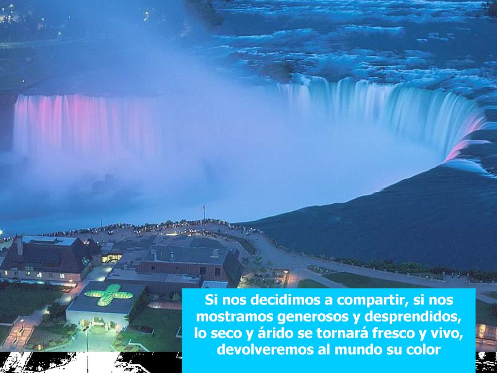 Si nos decidimos a compartir, si nos mostramos generosos y desprendidos, lo seco y árido se tornará fresco y vivo, devolveremos al mundo su color
