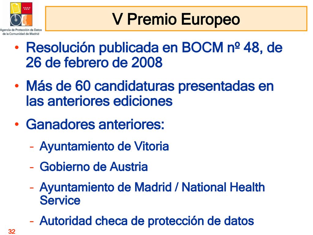 V Premio Europeo Resolución publicada en BOCM nº 48, de 26 de febrero de Más de 60 candidaturas presentadas en las anteriores ediciones.