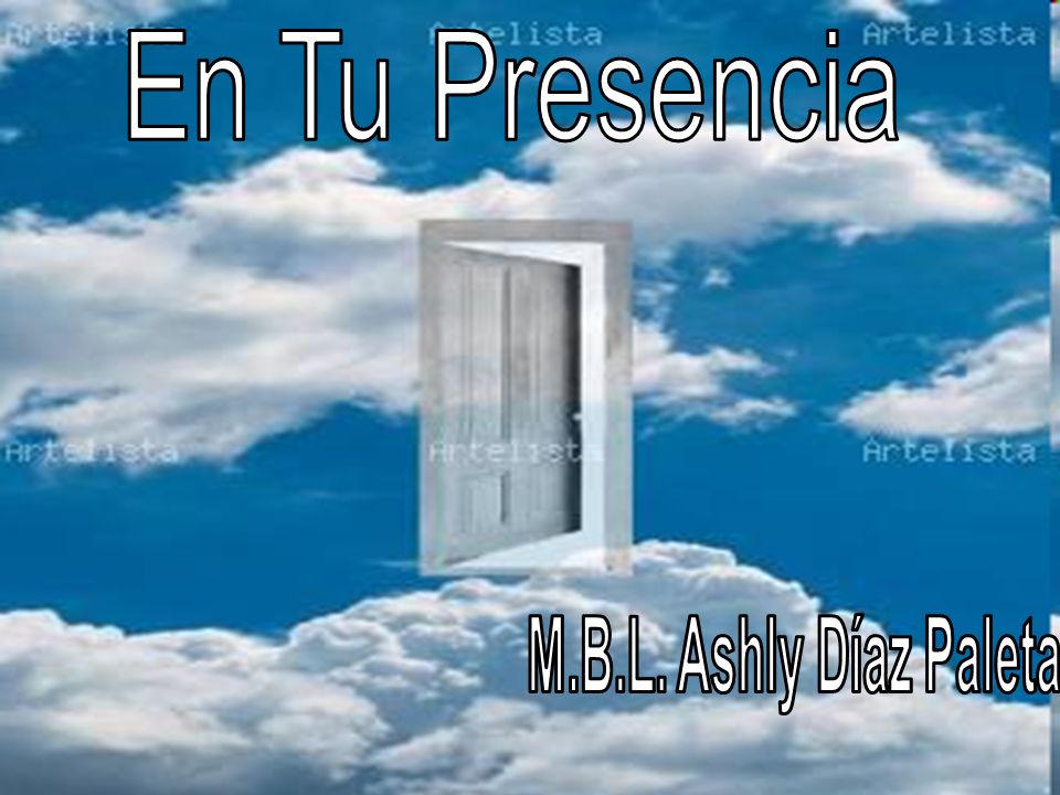 En Tu Presencia M.B.L. Ashly Díaz Paleta