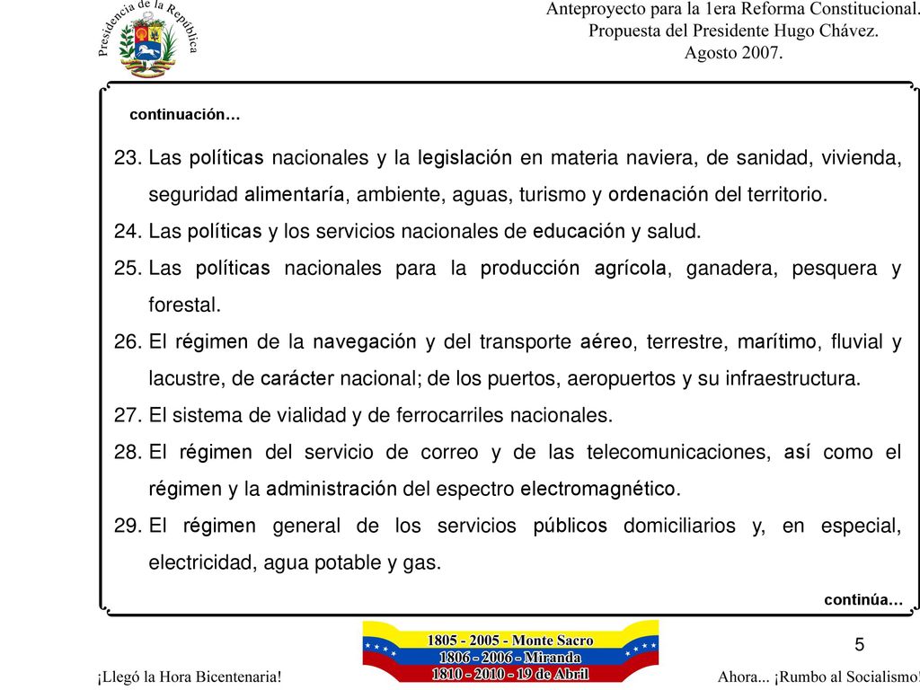 Las políticas y los servicios nacionales de educación y salud.